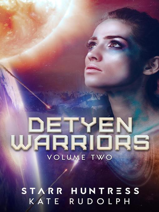 Title details for Detyen Warriors Volume Two by Kate Rudolph - Available
